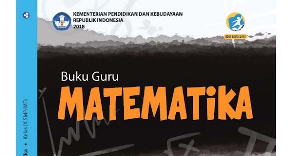 Buku Matematika Kelas 9 Kurikulum 2013 Revisi 2018 Pegangan Siswa Dan Guru