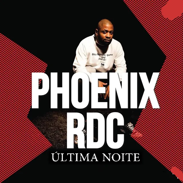 Phoenix Rdc - Última Noite (Rap)