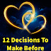 12 Decisions To Make Before You Marry. 