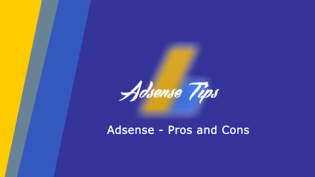 Adsense - Pros and Cons