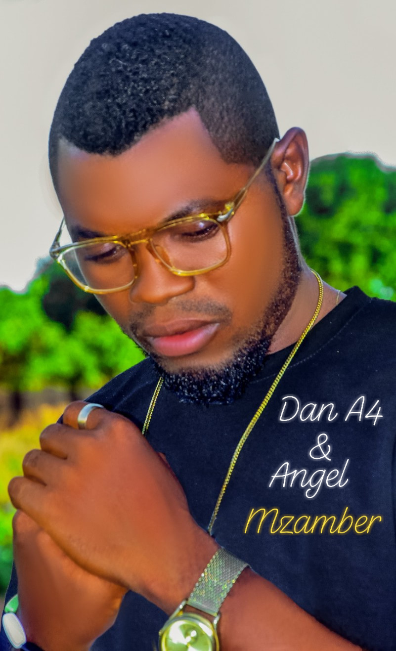 [Music] Dan A4 ft. Angel - Mzamber (i beg) #hypebenue