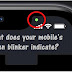 What does your mobile's green blinker indicate?