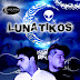 LUNATIKOS - CD PROMO MP3 "Descargar"