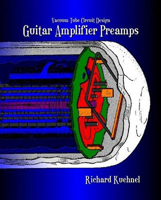 Vacuum_Tube_Circuit_Design_Guitar_Amplifier_Preamps,second_edition,Richard_Kuehnel,psychedelic-rocknroll,front