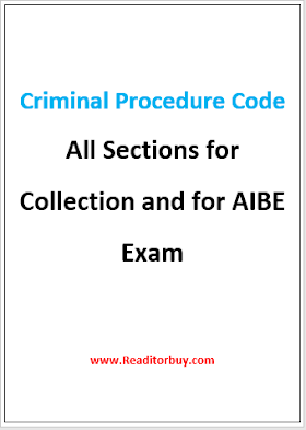 Criminal Procedure Code All Sections for Collection and for AIBE Exam
