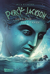 Percy Jackson - Der Fluch des Titanen (Percy Jackson 3): Der dritte Band der Bestsellerserie!