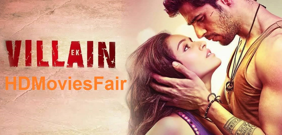 Ek Villain (2014) Full HD Movie Free Download 720p - HD 