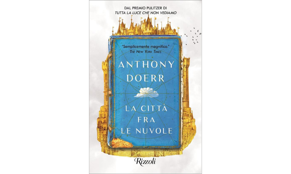 CriticaLetteraria: Distruzioni di città e di pianeti, ricerche di nuove  case, nostoi: le linee narrative intrecciate della Città fra le nuvole di  Anthony Doerr