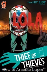 Actualización 08/09/2017: Heisenberg & Raziel 36 actualizan una serie ahora exclusiva del blog y la pagina de Facebook Comics Gravity, con el numero 22 de Thief of Thieves. "The Hit List Parte 3" continúa mientras Conrad elige lados en la guerra de Cartel / Mafia... y hace un nuevo aliado peligroso. 