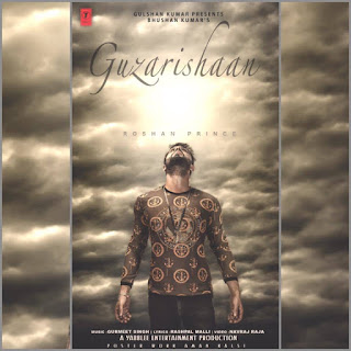 Guzarishaan Lyrics Roshan Prince