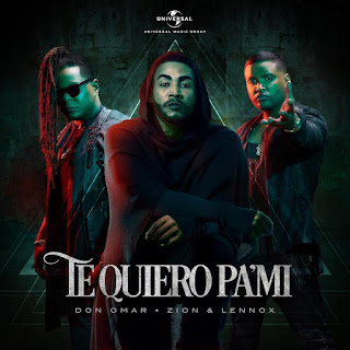 Don Omar & Zion & Lennox - Te Quiero Pa'Mi