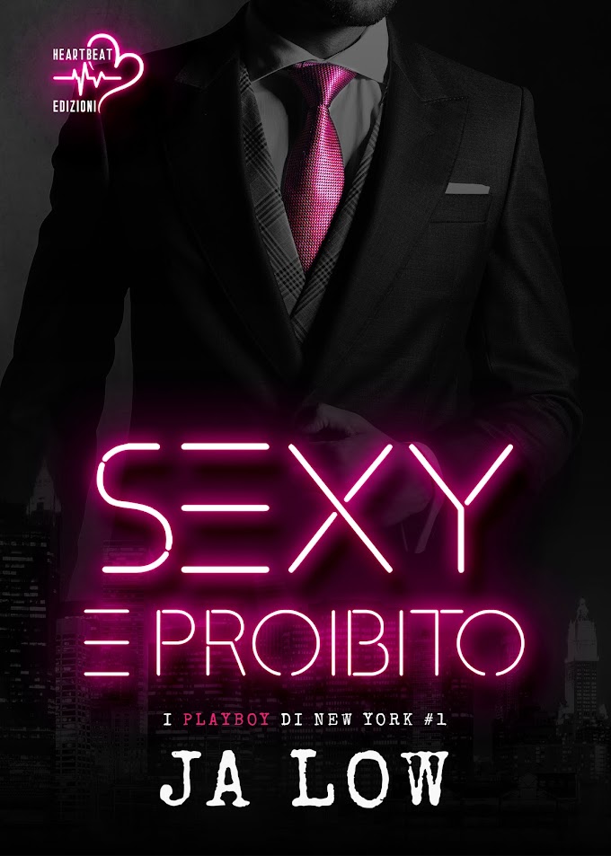 [COVER REVEAL] - SEXY E PROIBITO- I PLAYBOY DI NEW YORK #1 -JA LOW 