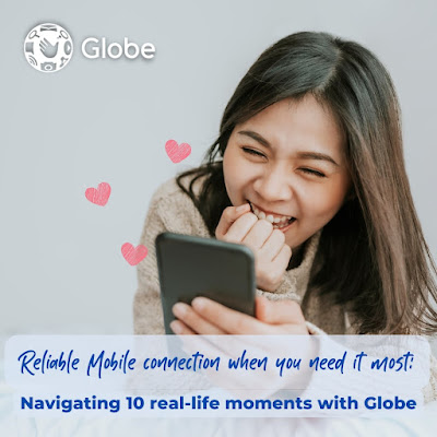 Reliable Mobile Connection when you Need it most: Navigating 10 Real-Life Moments with Globe