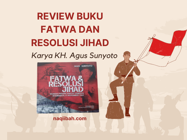 Resensi Buku Fatwa dan Resolusi Jihad Karya KH. Agus Sunyoto