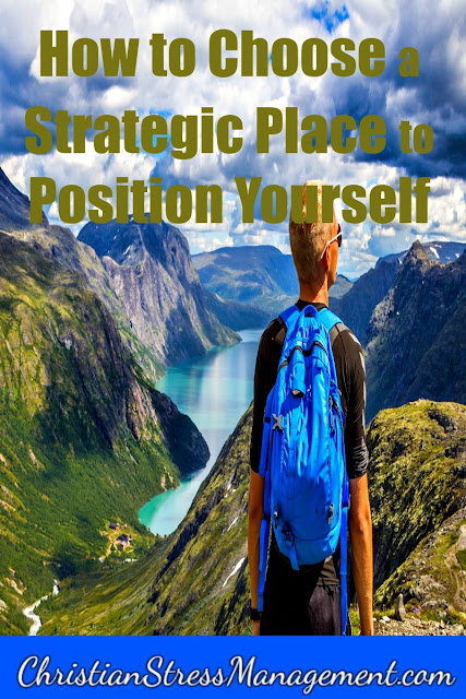 How to choose a strategic place to position yourself