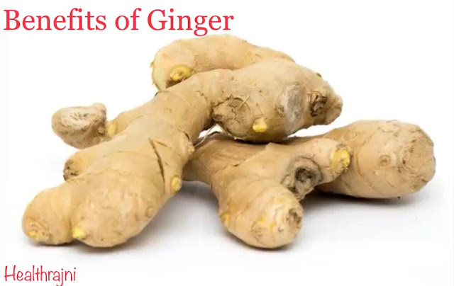 Benefits of Ginger अदरक के फायदे