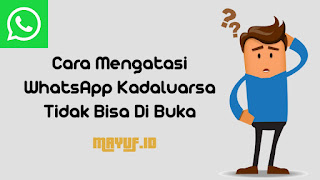 Cara Mengatasi WhatsApp Kadaluarsa Tidak Bisa Di Buka