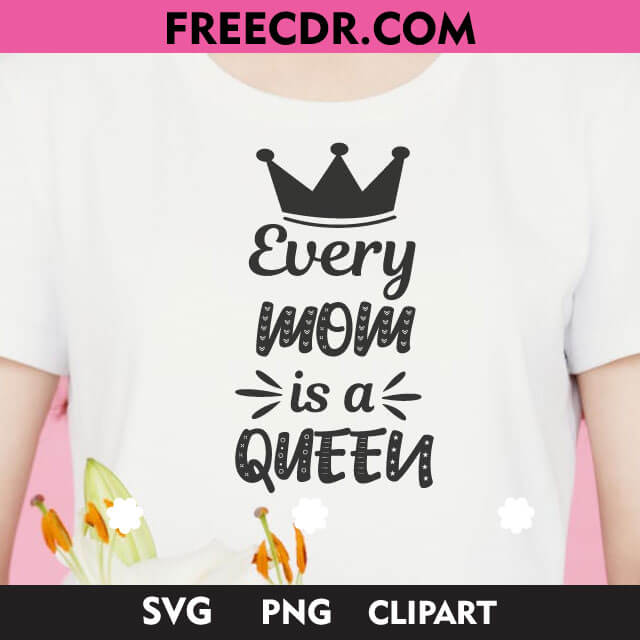 every mom is queen svg