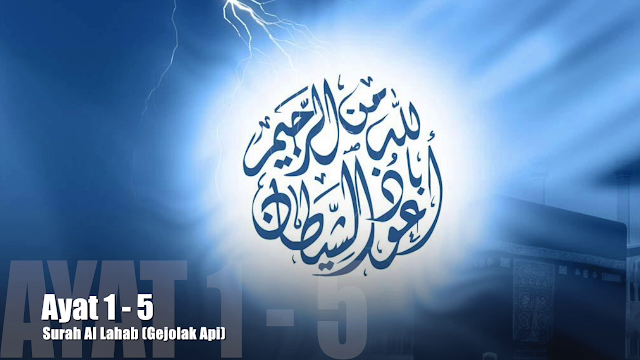 Surah Al Lahab Lengkap Teks Arabic, Bacaan dan Terjemahannya serta Video