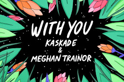 Kaskade & Meghan Trainor – With You – Single [iTunes Plus M4A]
