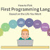 How To Pick Your First Programming Language (4 Different Ways)