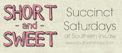 Short and Sweet: Succinct Saturdays at Southern In-Law