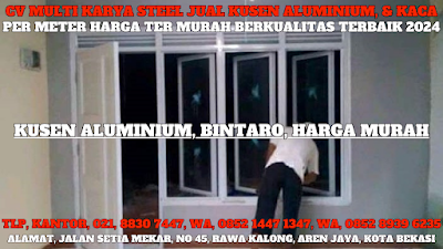 GAMBAR, DAFTAR, HARGA, KUSEN ALUMINIUM, PER METER, MURAH, BINTARO, 2024