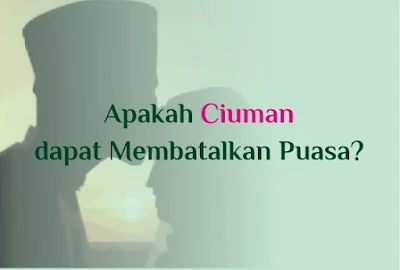 https://www.abusyuja.com/2019/11/apakah-ciuman-dapat-membatalkan-puasa.html