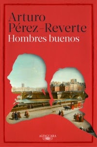 Reseña: Hombres buenos, de Arturo Pérez-Reverte