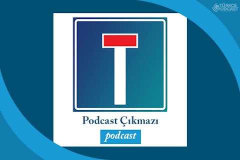 Podcast Çıkmazı Podcast