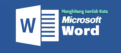 Cara Menghitung Jumlah Kata di Microsoft Word 2007 - belajarkuh