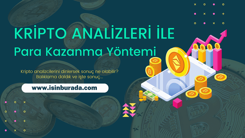 Kripto Analizleri İle Para Kazanma Yöntemi