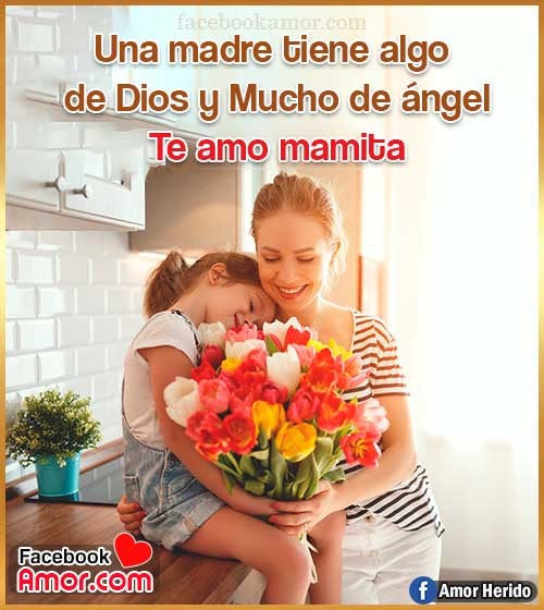 te amo mamita