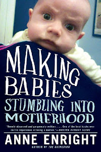 Making Babies – Stumbling into Motherhood