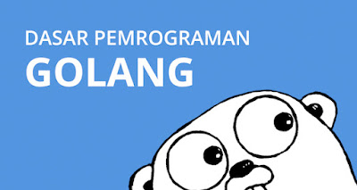 [Ebook] Belajar bahasa pemrogramman golang dari nol