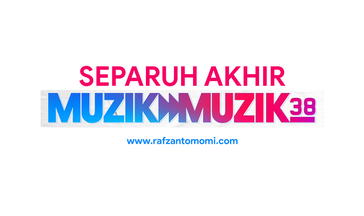 Separuh Akhir Muzik-Muzik 38 - Senarai 30 Lagu Separuh Akhir Muzik-Muzik 38