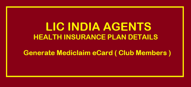 LIC of India Agent Health Insurance facility from LIC of India - Download Mediclaim eCard