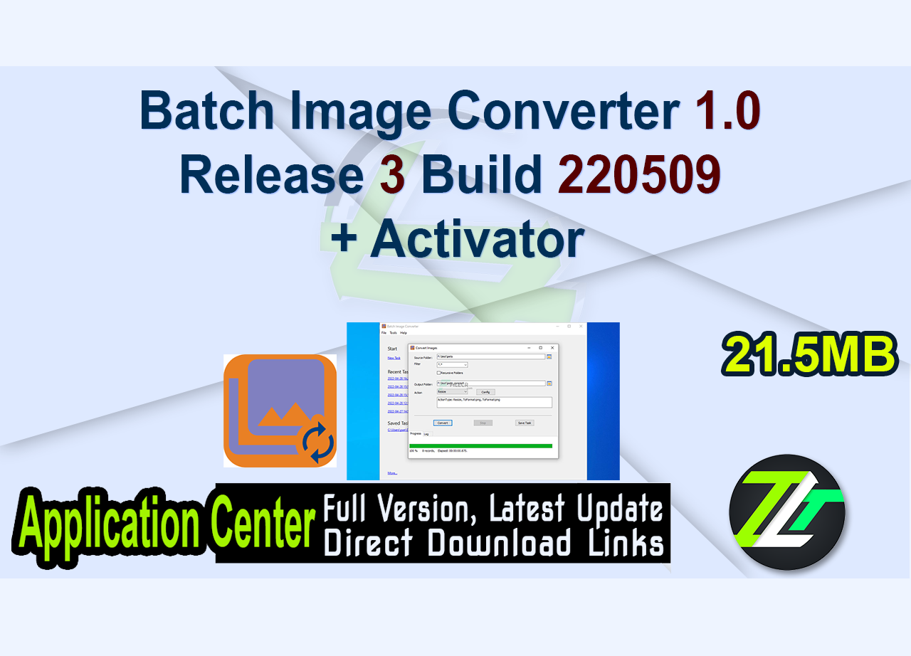 Batch Image Converter 1.0 Release 3 Build 220509 + Activator
