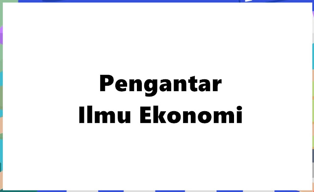 Makalah Pengantar Ilmu Ekonomi | Doc