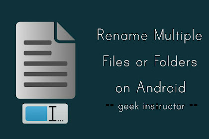 How To Quickly Rename Multiple Files On Android