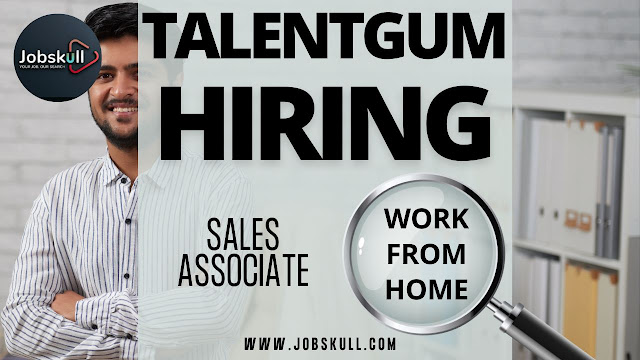 TalentGum Work from Home Jobs 2024 | Sales Associate