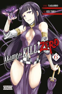Akame ga KILL! ZERO, Vol. 6 (Akame ga KILL! ZERO, 6)