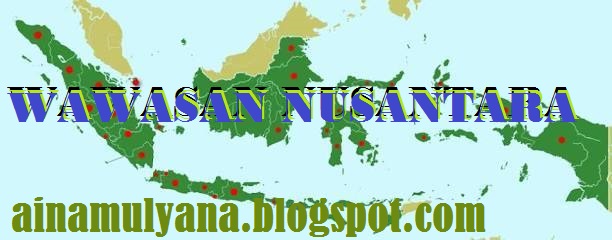 Pentingnya Wawasan Nusantara Dalam Konteks NKRI (Negara Kesatuan Republik Indonesia)