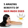 5 amazing benefits hair mask of egg