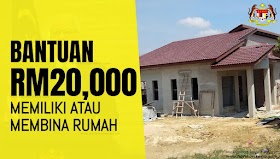 Bantuan RM20,000 Buat Rumah Atas Tanah Sendiri