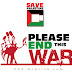 Please End This War - Save Palestine