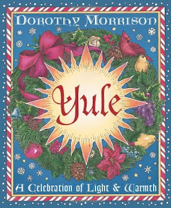 Yule: A Celebration of Light and Warmth (Holiday Series, 2) (English Edition)