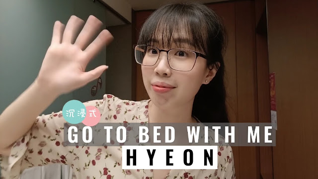 Go to bed with me | HYEON's Nighttime Routine