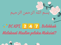 247. Bolehkah Melaknat Muslim pelaku Maksiat?