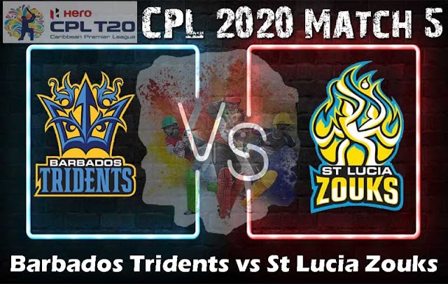 CPL 2020 Match 5 Barbados Tridents vs St Lucia Zouks